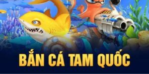 Bắn Cá Tam Quốc Là Gì? Bí Kíp Bắn Cá Trăm Trận Trăm Thắng Tại 97win 