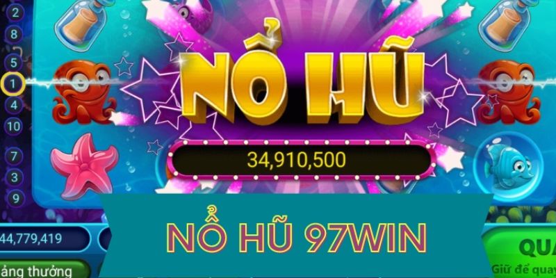 Vài nét tổng quan về tựa game nổ hũ